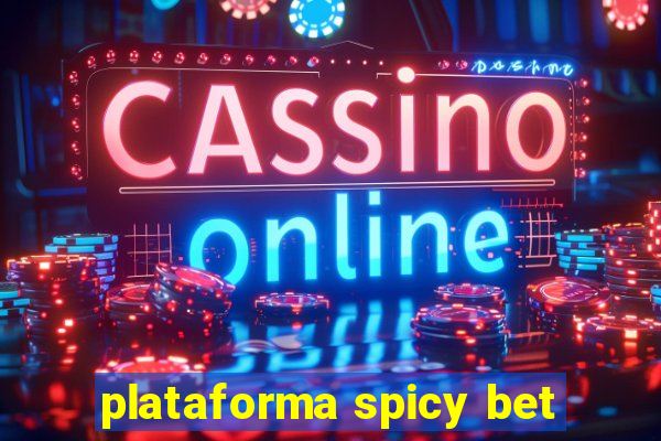 plataforma spicy bet